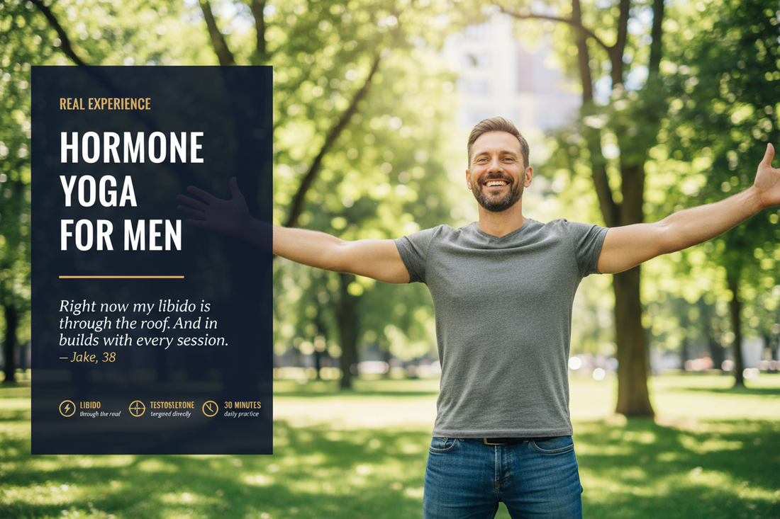 Hormone Yoga for Men: My Libido Is Through the Roof — Real Experience