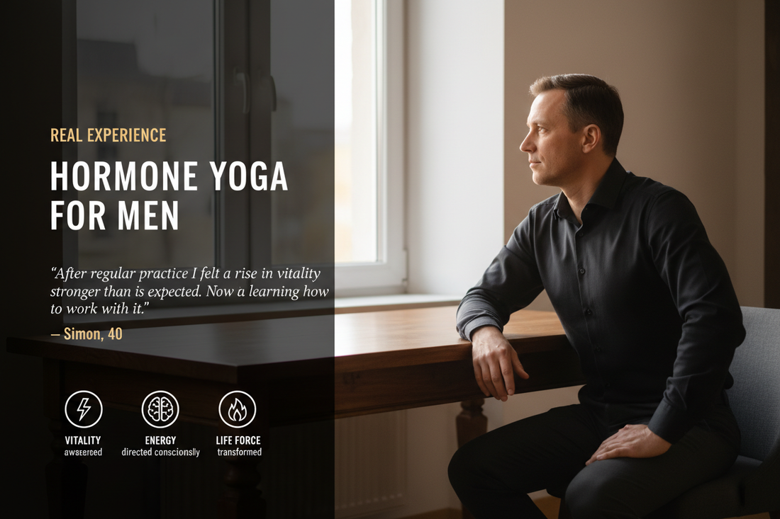 Hormone Yoga for Men: Energy I Did Not Expect — and Learning How to Work With It